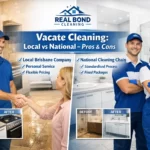 Vacate Cleaning: Hiring A Local Brisbane Company Vs. A National Chain — Pros & Cons Vacate cleaning local vs national Brisbane